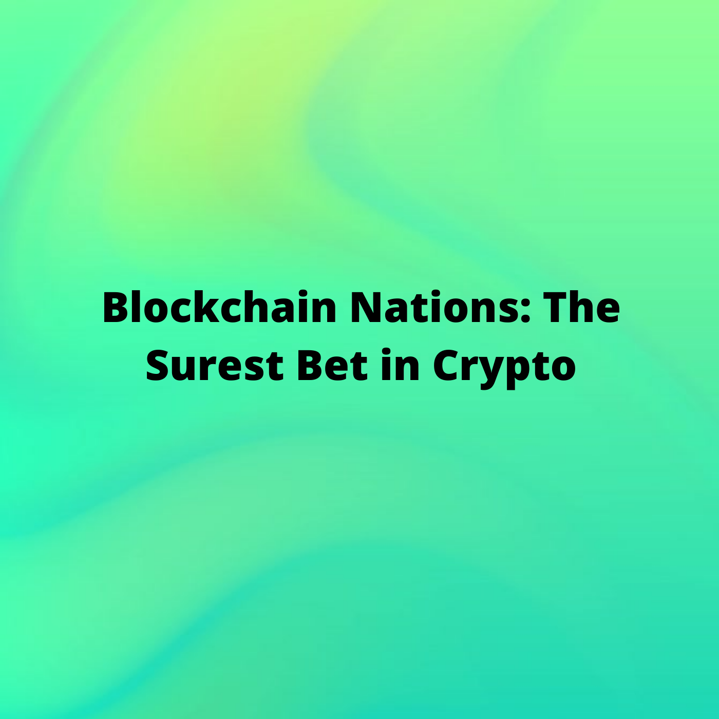 Blockchain Nations: The Surest Bet in Crypto - Tascha Labs